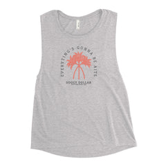 Everyting Aite Ladies Muscle Tank