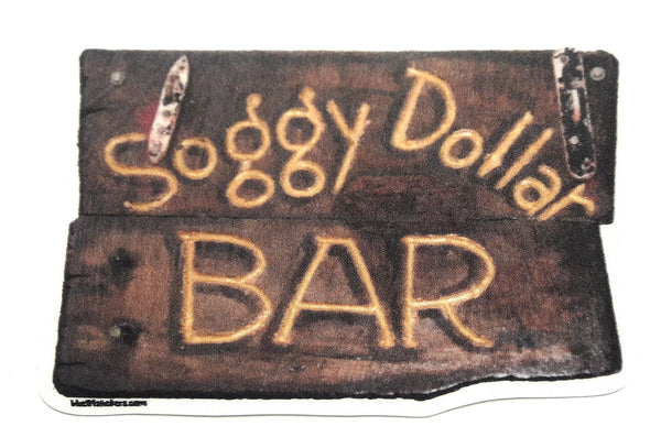 Soggy Dollar Bar Sign Sticker
