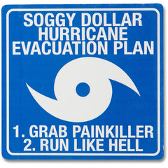 Hurricane Evacuation Plan Sticker - Soggy Dollar Artforms